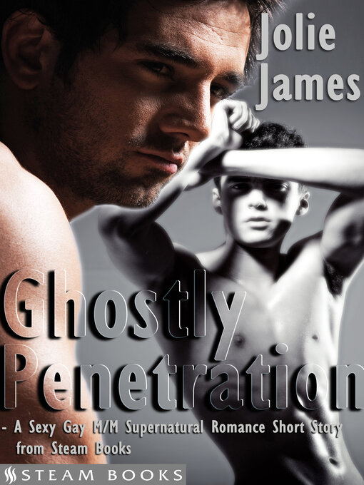 Cover image for Ghostly Penetration--A Sexy Gay M/M Supernatural Romance Short Story from Steam Books